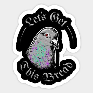 Pigeon Let's Get This Bread Sticker